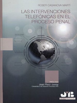 cover image of Las intervenciones telefónicas en el proceso penal